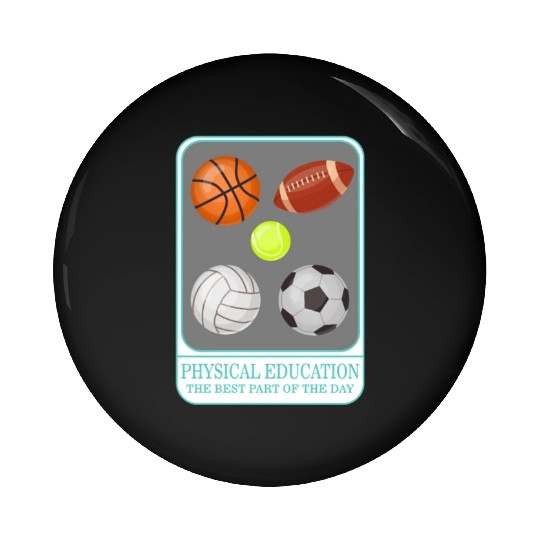 Physical Education Teacher Pin Buttons, P.E. Physical