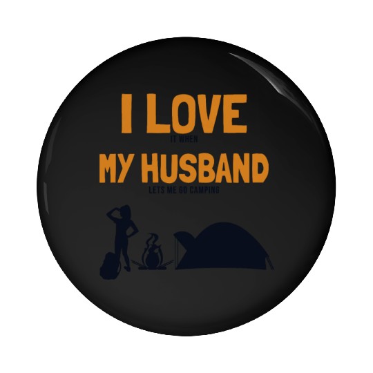 I love my Husband Camping Campgrounds Glamping Pin Buttons