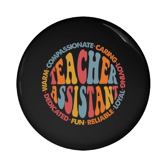 Teacher Assistant Pin Buttons