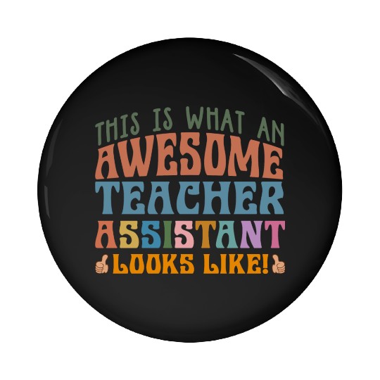 Teacher Assistant Pin Buttons