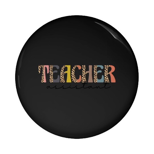 Teacher Assistant Pin Buttons