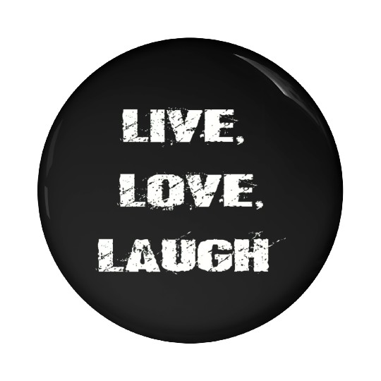 live love laugh Pin Buttons