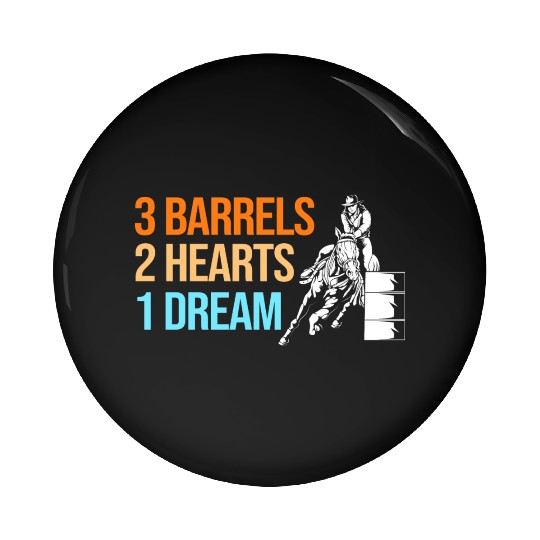 Barrel Racing Western 3 Barrels 2 Hearts 1 Dream Pin Buttons