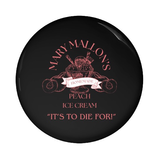 Mary Mallon's Peach Ice Cream Pin Buttons