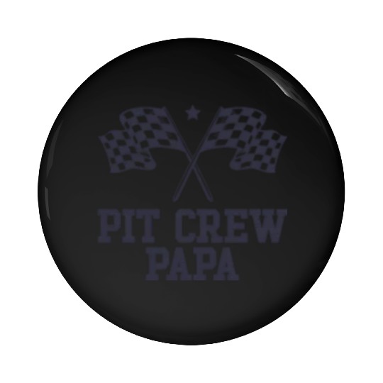 Pit Crew Papa Racing Enthusiast Racer Birthday Pin Buttons