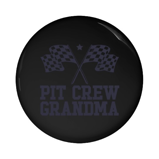 Pit Crew Grandma Racing Enthusiast Racer Birthday Pin Buttons