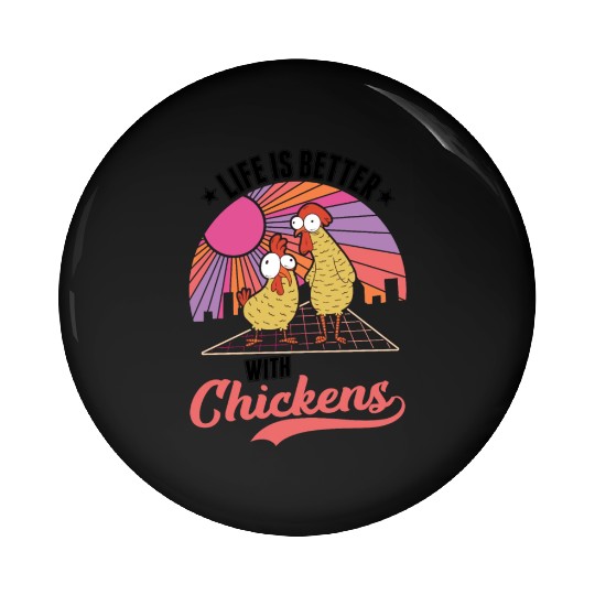 Life Is Better With Chickens Farmer Pin Buttons