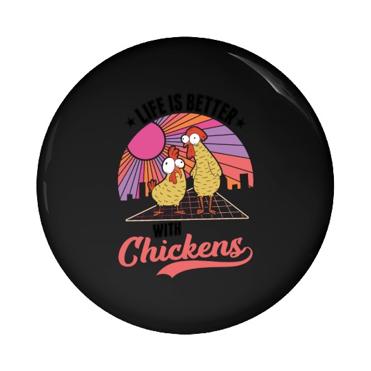 Life Is Better With Chickens Farmer Pin Buttons