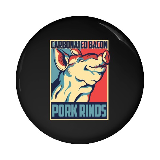 Carbonated Bacon Funny Pork Rinds Graphic Pin Buttons
