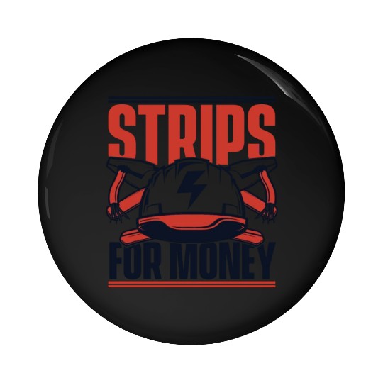 Strips For Money Wiremen Powerline Technician Pin Buttons