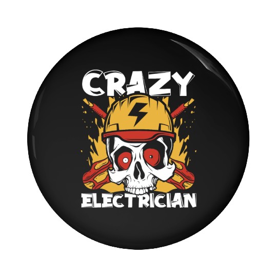 Crazy Electrician Powerline Technician Wiremen Pin Buttons
