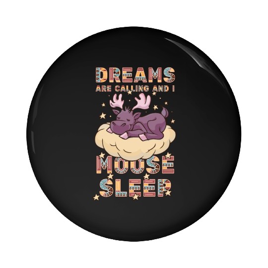 Dreams Are Calling Youth Cute Moose Pin Buttons