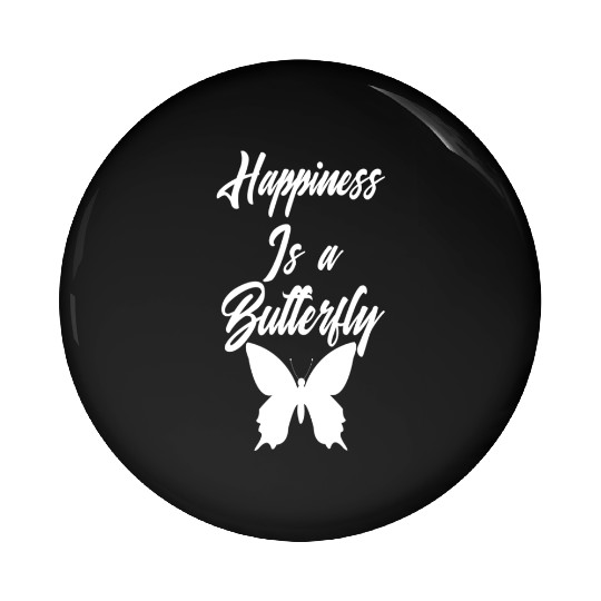 hapiness is a butterfly Pin Buttons