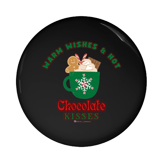 Warm Wishes & Hot Chocolate Kisses Greetings Pin Buttons