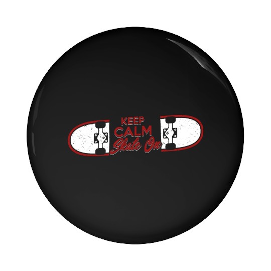 Keep Calm Skate On Skateboard Skater Skateboarding Pin Buttons