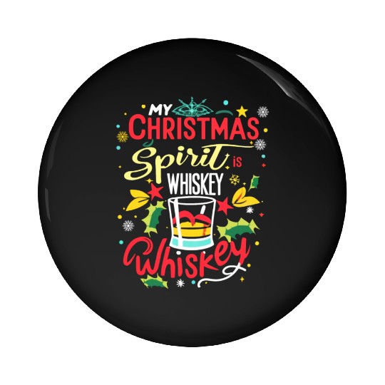 Santa My Christmas Spirit Is Whiskey Whiskey Pin Buttons