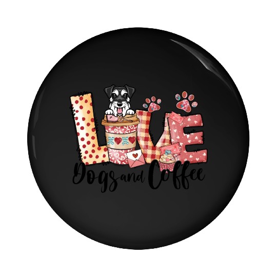 Mini Schnauzer Dog Coffee Lover Dog Mom Valentine Pin Buttons