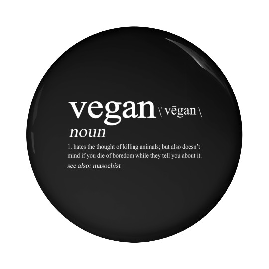 Vegan Definition Hates The Thought Of Killing Anim Pin Buttons