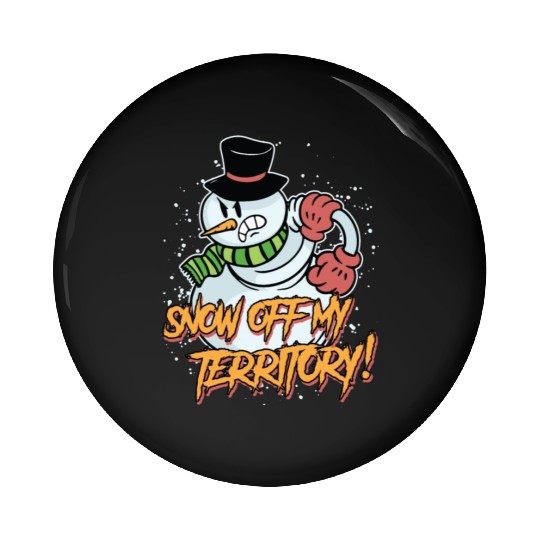 Snow Off my Territory! Snowman Angry Snow Pin Buttons