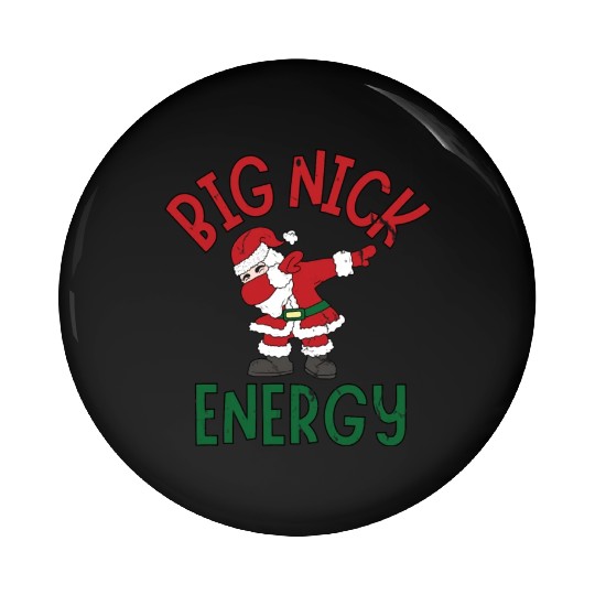 Big Nick Energy Christmas Dabbing Santa Claus Pin Buttons
