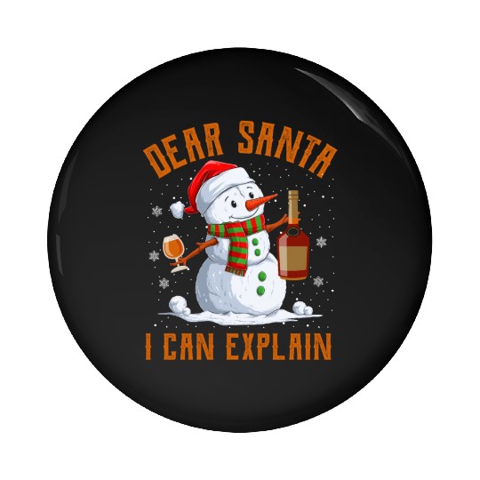 Snowman Dear Santa I can Explain Funny Snow Pin Buttons