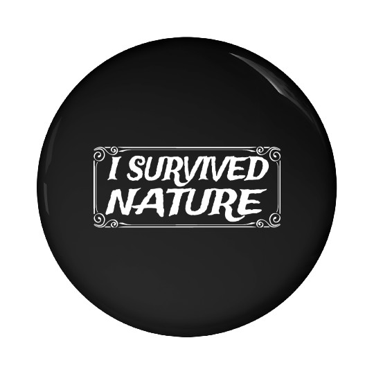 I Survived Nature Design Pin Buttons