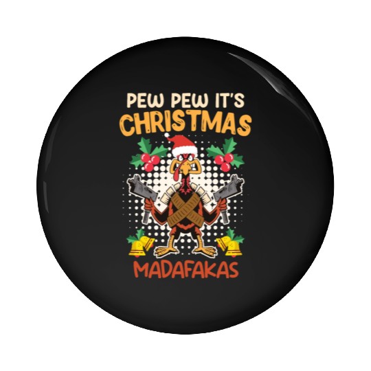 Christmas Pew It's Christmas Madafakas X-Mas Pin Buttons