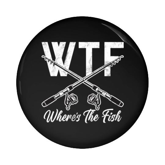 WTF Wheres The Fish Catfish Catfishing Angler Pin Buttons