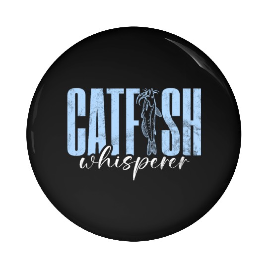 Catfish Whisperer Catfishing Angler Noodler Pin Buttons
