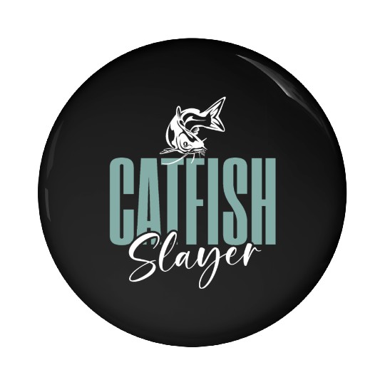 Catfish Slayer Catfishing Angler Noodler Fisherman Pin Buttons