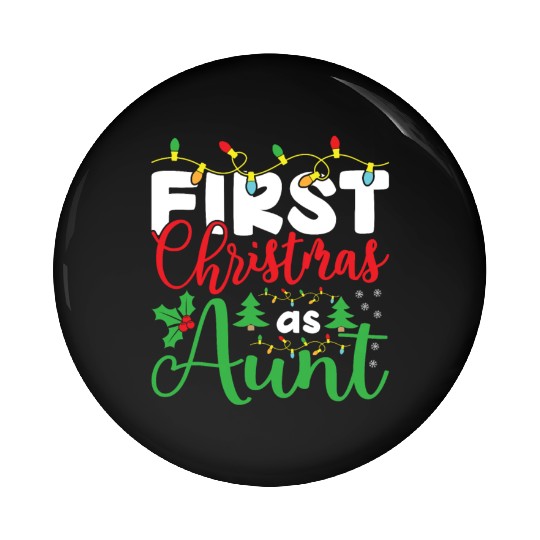 First Christmas as Aunt, Christmas Design gifts Pin Buttons