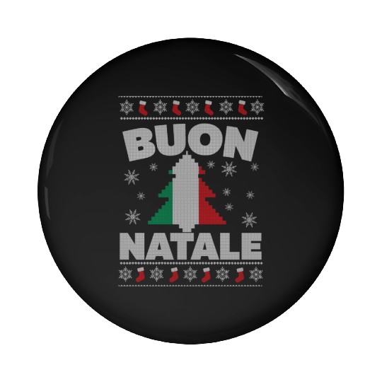Buon Natale Italian Ugly For And Pin Buttons