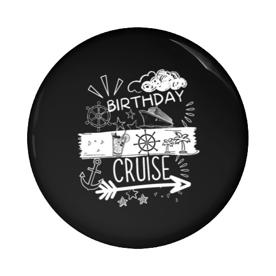 Birthday Cruise Ship Cruise Pin Buttons