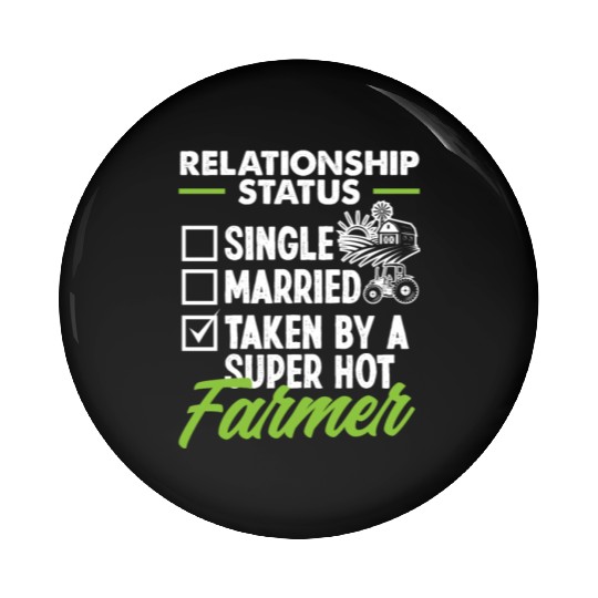 Taken By A Hot Farmer Funny Farmer Gift Pin Buttons