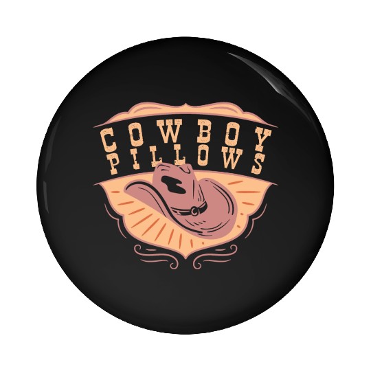 Cowboy Pillows Southern Girl Texas Lady Funny Pin Buttons