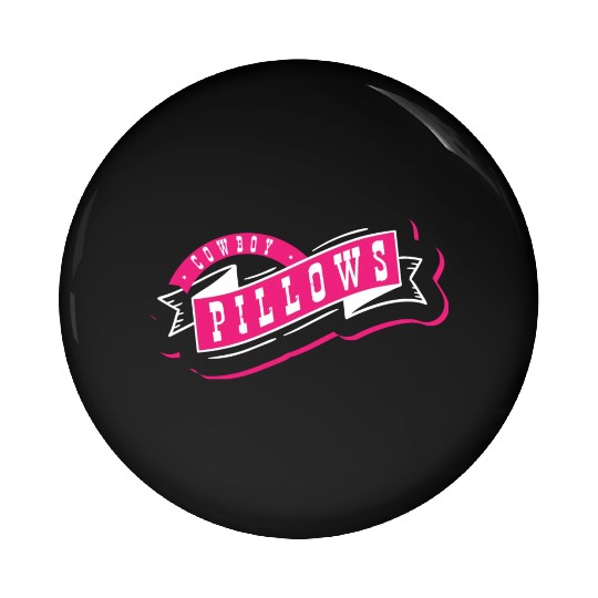 Cowboy Pillows Southern Girl Texas Lady Funny Pin Buttons