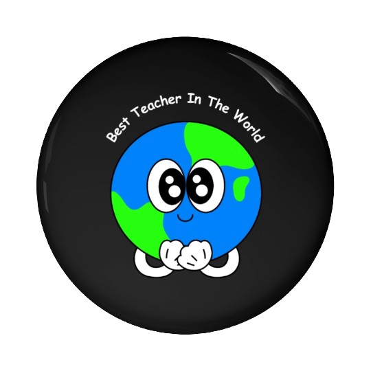 Best Teacher In The World | Appreciations Gifts Pin Buttons