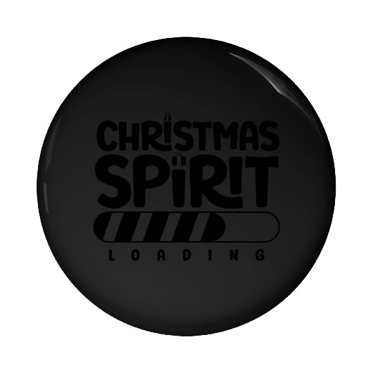 Christmas spirit loading , Funny , Digital Art Pin Buttons