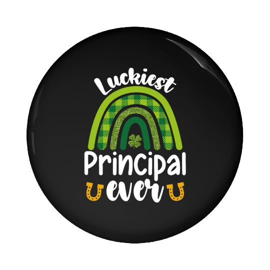 Luckiest Principal Ever School St Patrick's Day Pin Buttons