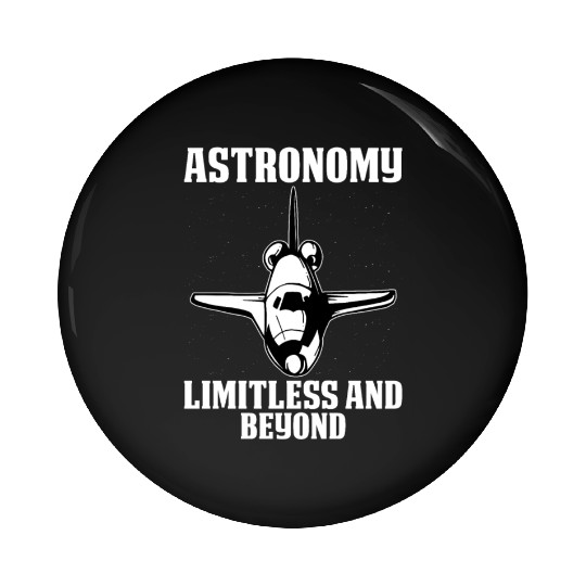Astronomy, Limitless and Beyond Astronomy Science Pin Buttons