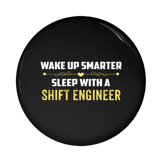 Wake Up Smarter Sleep With A SHIFT ENGINEER Pin Buttons
