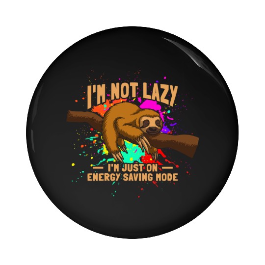 I'm Not Lazy Pin Buttons