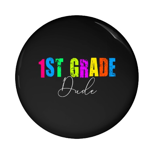 Kindergarten Teacher Funny Student 1st Graduation Pin Buttons