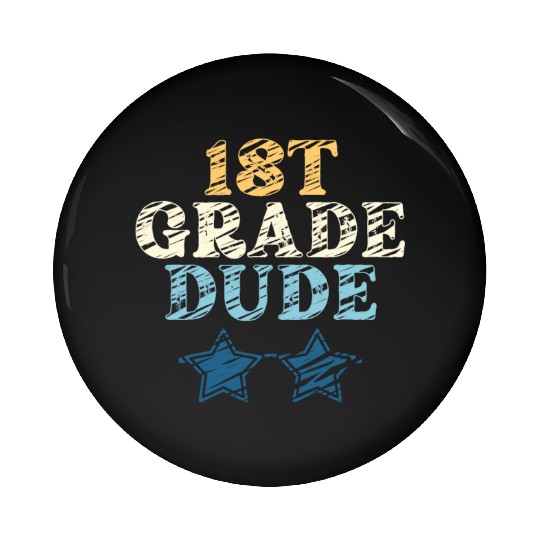 Kindergarten Teacher Funny Student 1st Graduation Pin Buttons