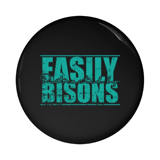 Easily Distracted by Bisons Animal Pin Buttons