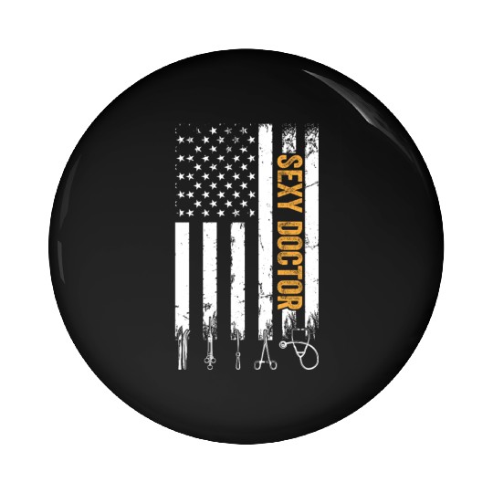 Sexy Doctor US Flag Doctor Pin Buttons