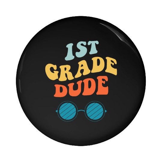 Kindergarten Teacher Funny Student 1st Graduation Pin Buttons
