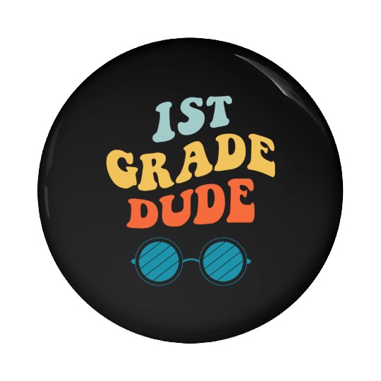 Kindergarten Teacher Funny Student 1st Graduation Pin Buttons