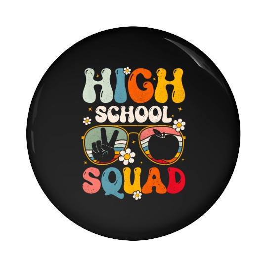 High School Squad High Teacher Student Back To Sch Pin Buttons