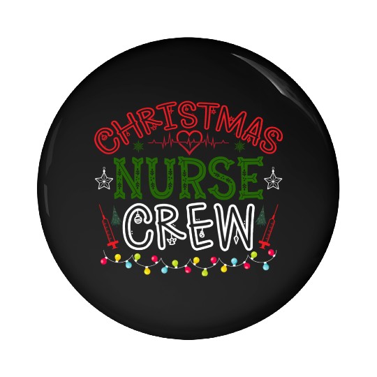 Christmas Nurse Crew Pin Buttons